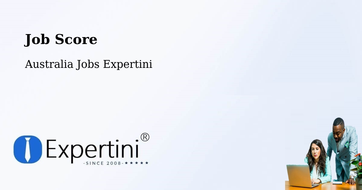Job Score & Job Description Score Tool – Epping - Australia Jobs Expertini